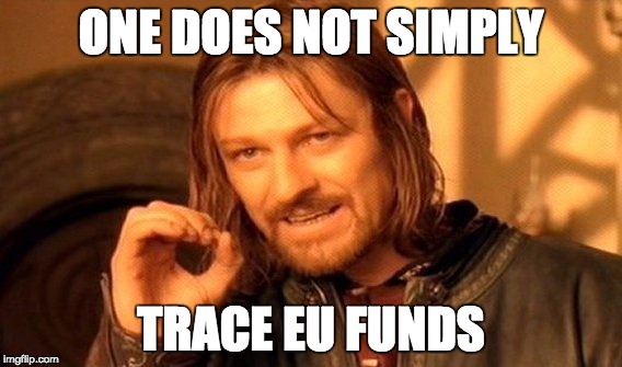 "One does not simply trace EU funds"